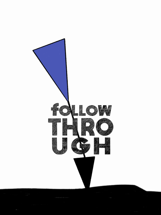follow through